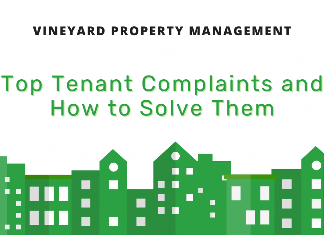 Top Tenant Complaints and How to Solve Them Top Tenant Complaints and How to Solve Them